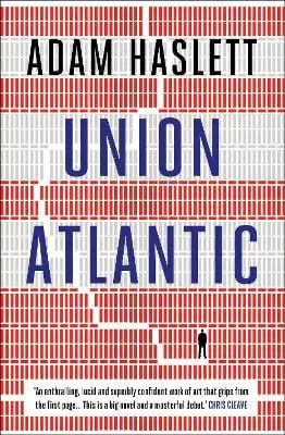 Adam (Author) Haslett: Union Atlantic [2010] Paperback 1