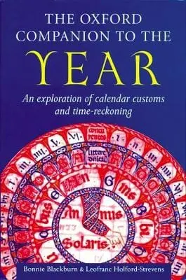 Bonnie Blackburn: The Oxford Companion To The Year [1999] Hardback 1