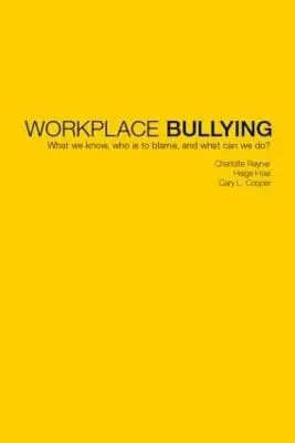 Charlotte Rayner: Workplace Bullying [2001] Paperback 1