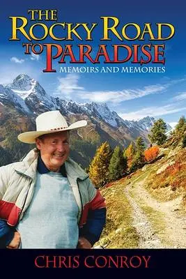 Chris Conroy: The Rocky Road To Paradise [2014] Hardback 1