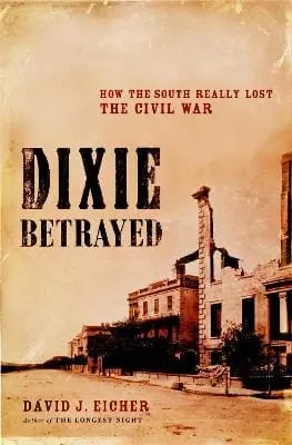 David Eicher: Dixie Betrayed [2006] 1
