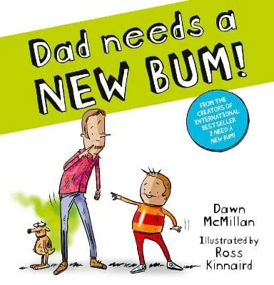 Dawn Mcmillan: Dad Needs A New Bum! (Pb) [2026] 1