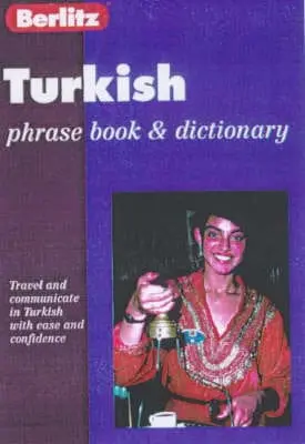 Guides Berlitz: Turkish Phrase Book With Dictionary [1993] Paperback 1