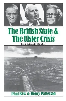 Henry Patterson: The British State And The Ulster Crisis [1985] Paperback 1
