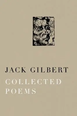 Jack Gilbert: Collected Poems [2012] Hardback 1