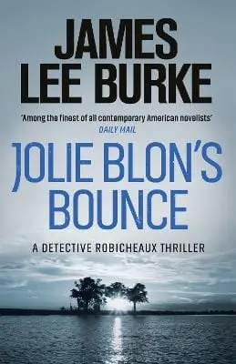 James Lee Burke: Jolie Blon's Bounce [2017] 1