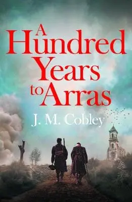 Jason Cobley: A Hundred Years To Arras [2026] 1