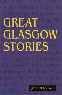 John Burrowes: Great Glasgow Stories [1998] Paperback 1