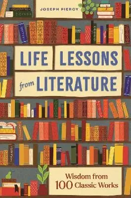 Joseph Piercy: Life Lessons From Literature [2023] Hardback 1