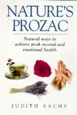 Judith Sachs: Nature's Prozac [1998] Paperback 1