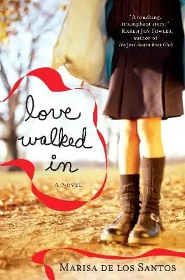 Marisa De Los Santos: Love Walked In [2006] 1
