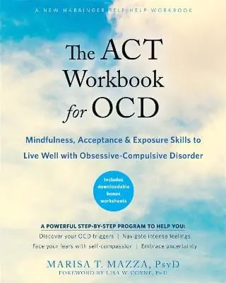 Marisa T Mazza: The Act Workbook For Ocd [2020] 1