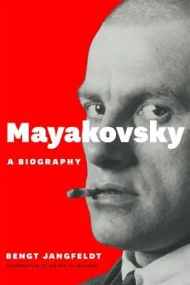 Mayakovsky: A Biography 1