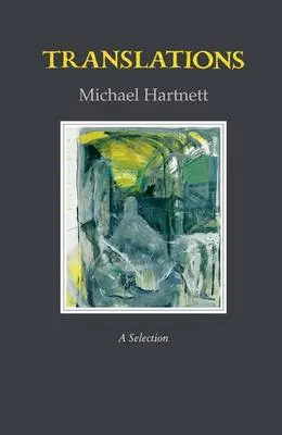 Michael Hartnett: Translations [2002] Paperback 1
