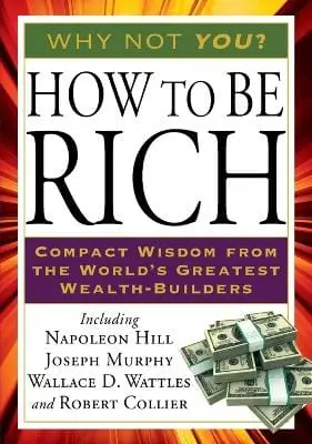 Napoleon Hill: How To Be Rich [2010] 1