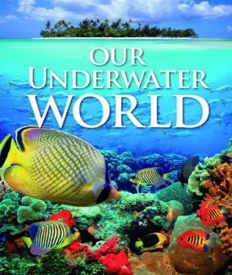 Our Underwater World [2010] Hardback 1