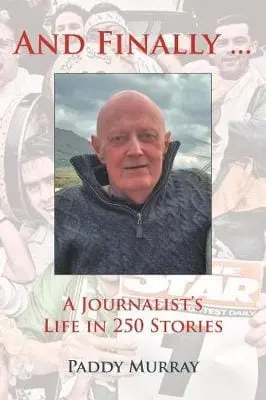 Paddy Murray: And Finally... [2021] Paperback 1