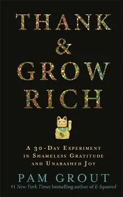 Pam Grout: Thank & Grow Rich [2016] Paperback 1