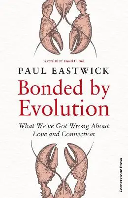Paul Eastwick: Bonded By Evolution [2026] 1