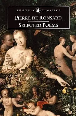 Pierre Ronsard: Selected Poems [2002] Paperback 1