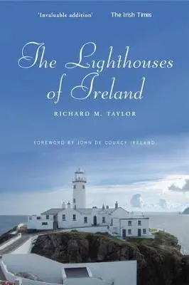 Richard M. Taylor: The Lighthouses Of Ireland [2006] 1