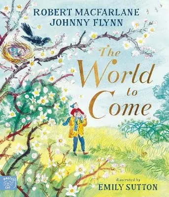 Robert Macfarlane: The World To Come - A Times Book Of The Year 2024 [2026] 1