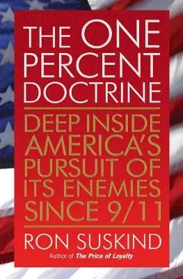 Ron Suskind: The One Percent Doctrine [2007] Paperback 1