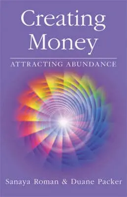 Sanaya Roman: Creating Money [2007] 1