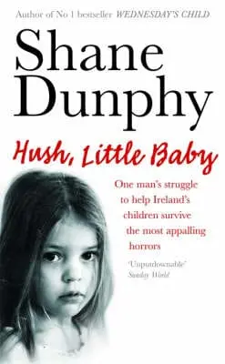 Shane Dunphy: Hush, Little Baby [2008] Paperback 1