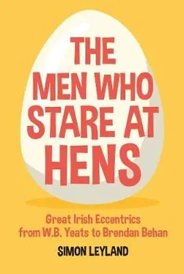Simon Leyland: The Men Who Stare At Hens [2019] Hardback 1