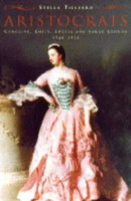 Stella Tillyard: Aristocrats [1994] 1