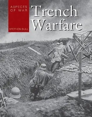 Stephen Bull: Trench Warfare [2003] Hardback 1