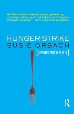 Susie Orbach: Hunger Strike [2005] 1