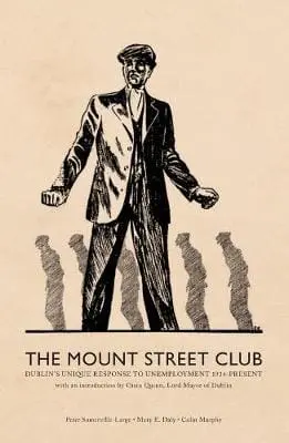The Mount Street Club: Dublin's Unique Response To Unemployment 1