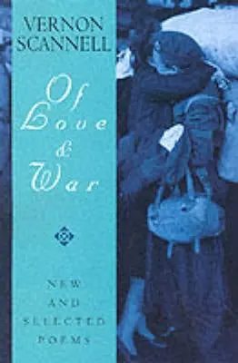 Vernon Scannell: Of Love And War Poems [2002] Hardback 1