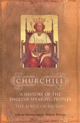 Winston S. Churchill: History Of The English Speaking Peoples: Volume 1 [2002] Paperback 1